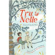 Tru & Nelle by Neri, G., 9781328740953