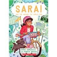 Sarai and the Around the World Fair by Gonzalez, Sarai; Brown, Monica, 9781338260953