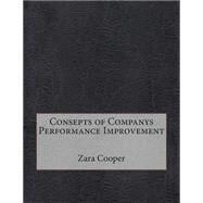 Consepts of Companys Performance Improvement by Cooper, Zara T., 9781507620953