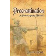 Procrastination - A Prince Among Thieves by Beach, Steven, 9781608600953