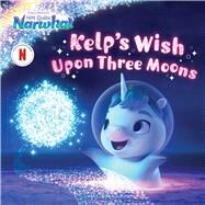 Kelp's Wish Upon Three Moons by Michaels, Patty, 9781665960953
