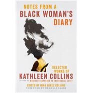 Notes from a Black Woman's Diary by Collins, Kathleen; Evans, Danielle, 9780062800954