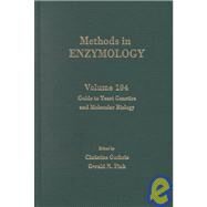 Methods in Enzymology: Guide to Yeast Genetics and Molecular Biology by Guthrie, Christine, 9780121820954