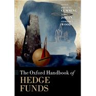 The Oxford Handbook of Hedge Funds by Cumming, Douglas; Johan, Sofia; Wood, Geoffrey, 9780198840954