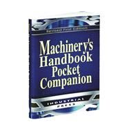 Machinery's Handbook, Pocket Companion ( Machinery's Handbook - P30954) by Pohanish, Richard P.; Mccauley, Christopher; Hussain, Muhammed Iqbal, 9780831130954