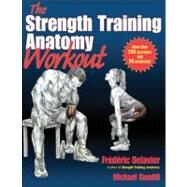 Strength Training Anatomy Workout by Delavier, Frederic; Gundill, Michael, 9781450400954