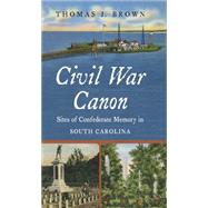 Civil War Canon by Brown, Thomas J., 9781469620954