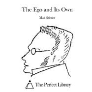 The Ego and Its Own by Stirner, Max, 9781523210954