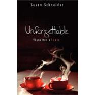 Unforgettable by Schneider, Susan, 9781583850954