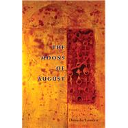 The Moons of August by Lameris, Danusha, 9781932870954