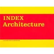INDEX Architecture A Columbia Architecture Book by Tschumi, Bernard; Berman, Matthew, 9780262700955