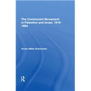 The Communist Movement In Palestine And Israel, 1919-1984 by Rubenstein, Sondra M., 9780367290955