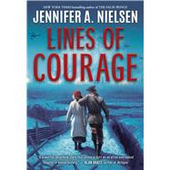 Lines of Courage by Nielsen, Jennifer A., 9781338620955