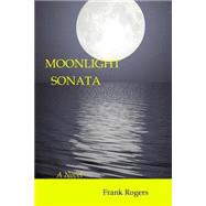 Moonlight Sonata by Rogers, Frank, 9781449980955
