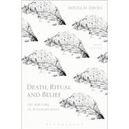 Death, Ritual and Belief by Davies, Douglas, 9781474250955