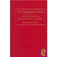 The Migrant's Table by Ray, Krishnendu, 9781592130955