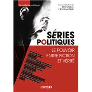Sries politiques : Le pouvoir entre fiction et vrit by Emmanuel Taeb;Rmi Lefebvre Taeb; Lefebvre, 9782807330955
