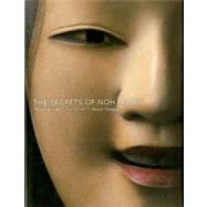 The Secrets of Noh Masks by Udaka, Michishige; Yamagata, Shuichi, 9784770030955