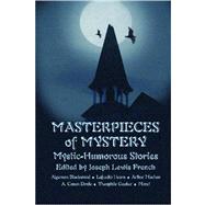 Masterpieces of Mystery: Mystic-humorous Stories by French, Joseph Lewis, 9780809500956
