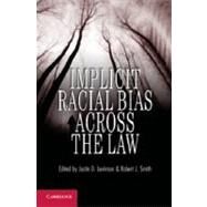Implicit Racial Bias Across the Law by Levinson, Justin D.; Smith, Robert J., 9781107010956