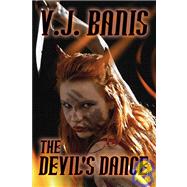 The Devil's Dance by Banis, V. J., 9781434400956