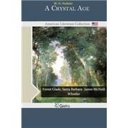 A Crystal Age by Hudson, W. H., 9781502400956