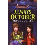 IN THE LAND OF ALWAYS OCTOBER by COVILLE BRUCE, 9780060890957
