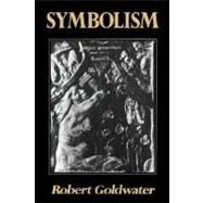 Symbolism by Goldwater,Robert, 9780064300957