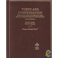 Torts and Compensation : Personal Accountability and Social Responsibility for Injury by DOBBS DAN B., 9780314250957