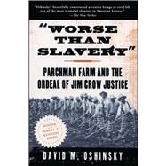 Worse Than Slavery by Oshinsky, David M., 9780684830957