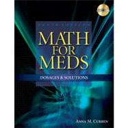 Math for Meds Dosages and Solutions by Curren, Anna M., 9781428310957