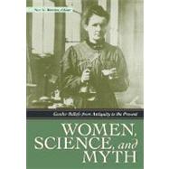 Women, Science, and Myth by Rosser, Sue V., 9781598840957