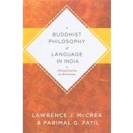 Buddhist Philosophy of Language in India by Mccrea, Lawrence J.; Patil, Parimal G., 9780231150958