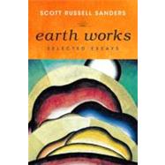 Earth Works by Sanders, Scott Russell, 9780253000958