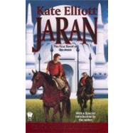 Jaran: The First Novel of the Jaran (10th Anniversary Edition) by Elliott, Kate, 9780756400958