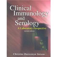Clinical Immunology and Serology : A Laboratory Perspective by Stevens, Christine Dorresteyn, 9780803610958