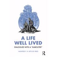 A Life Well Lived by Manfred F. R. Kets de Vries, 9781003800958