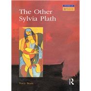 The Other Sylvia Plath by Brain; Tracy, 9781138160958