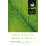 Intersectionality in Educational Research by Davis, Dannielle Joy; Brunn-Bevel, Rachelle J.; Olive, James L.; Jones, Susan R., 9781620360958