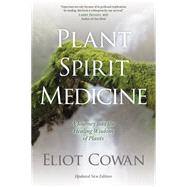 Plant Spirit Medicine by Cowan, Eliot, 9781622030958