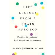 Life Lessons from a Brain Surgeon by Jandial, Rahul, 9780358410959