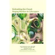 Defending the Cloud by Rittinghouse, John W., Ph.D.; Ransome, James F., Ph.D.; Misra, Anmol; Eftekhari, Parham; Hurley, Daniel C., 9780741470959