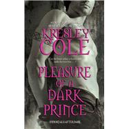 Pleasure of a Dark Prince by Cole, Kresley, 9781416580959