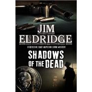 Shadows of the Dead by Eldridge, Jim, 9781780290959