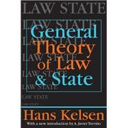 General Theory of Law and State by Hans Kelsen, 9780203790960