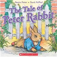 The Tale of Peter Rabbit by Potter, Beatrix; MCPHAIL, DAVID, 9780545650960