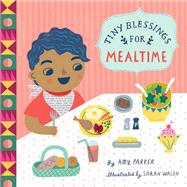 Tiny Blessings: For Mealtime by Parker, Amy; Walsh, Sarah, 9780762460960