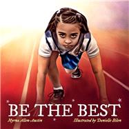 Be the Best by Allen-austin, Myrna; Bilen, Danielle, 9781543950960