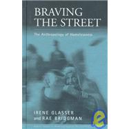 Braving the Street by Glasser, Irene; Bridgman, Rae, 9781571810960