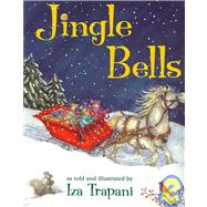 Jingle Bells by Trapani, Iza; Trapani, Iza, 9781580890960